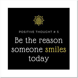 Be the reason someone smiles today Posters and Art